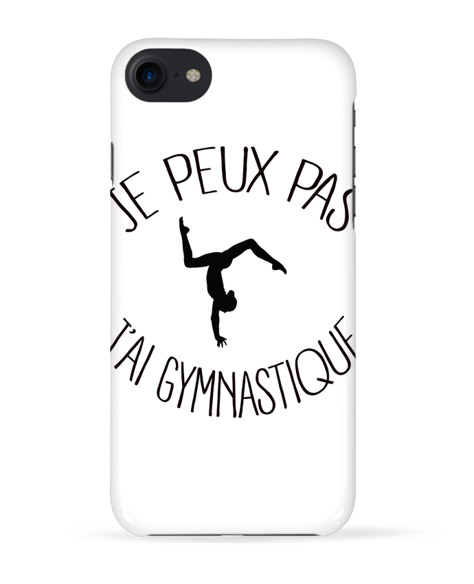 Case 3D iPhone 7 Je peux pas j'ai gymnastique de Freeyourshirt.com