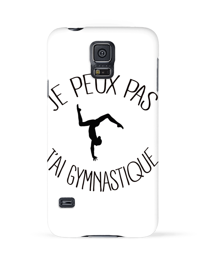 Coque Samsung Galaxy S5 Je peux pas j'ai gymnastique par Freeyourshirt.com