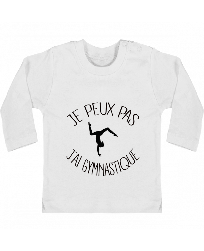 Baby T-shirt with press-studs long sleeve Je peux pas j'ai gymnastique manches longues du designer Freeyourshirt.com