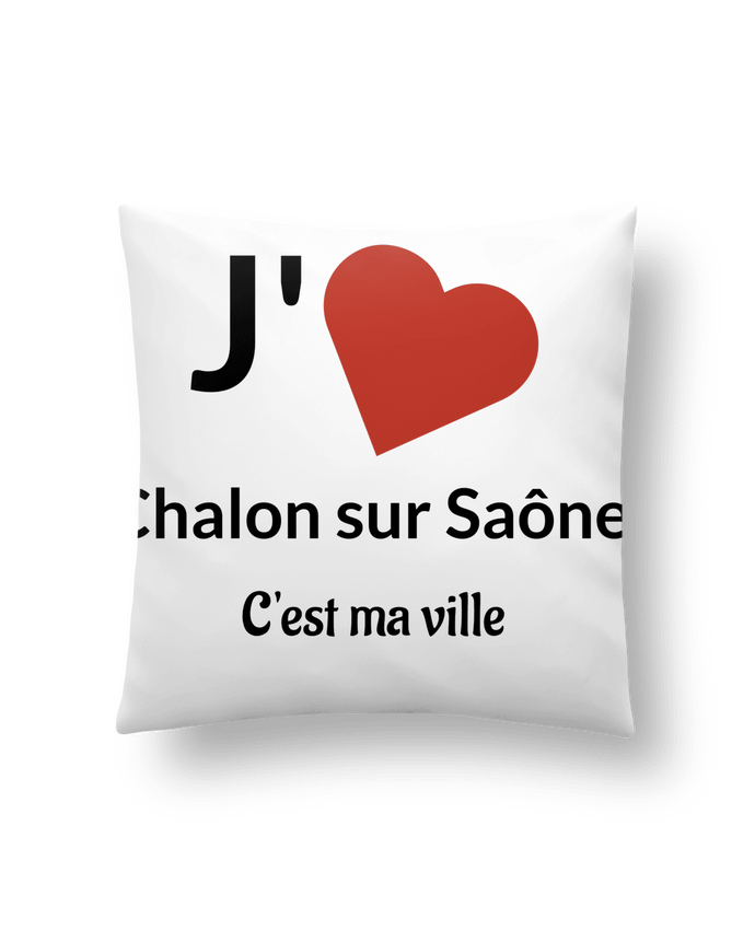 Coussin J'aime ma ville Chalon sur Saône par Lewismarquee