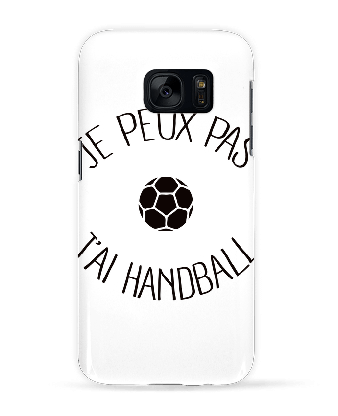 Case 3D Samsung Galaxy S7 Je peux pas j'ai Handball by Freeyourshirt.com