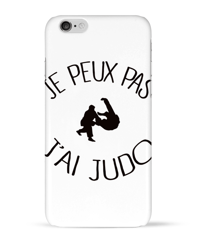 Case 3D iPhone 6 Je peux pas j'ai Judo by Freeyourshirt.com