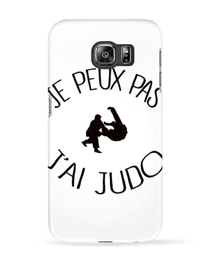 Case 3D Samsung Galaxy S6 Je peux pas j'ai Judo - Freeyourshirt.com