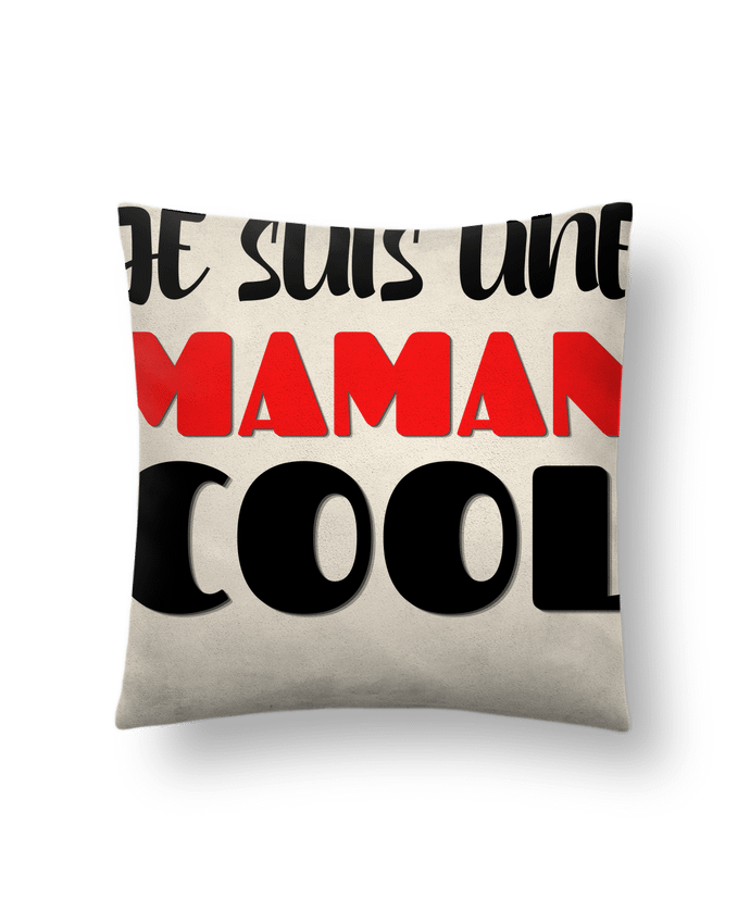 Coussin suédine Je suis une maman cool par Anastasia