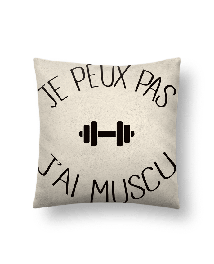 Cojín Piel de Melocotón 45 x 45 cm Je peux pas j'ai Muscu por Freeyourshirt.com