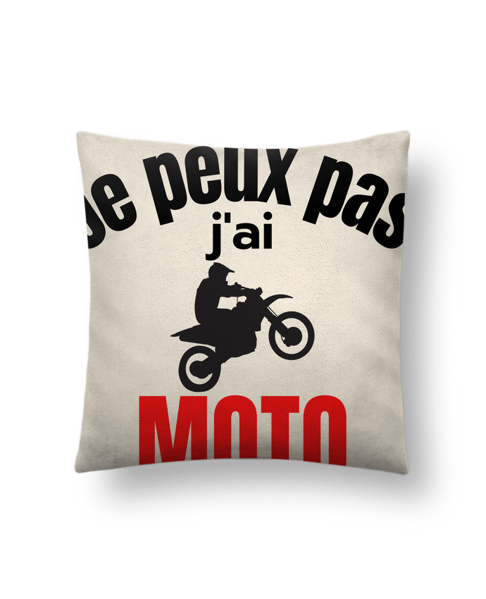 Coussin suédine Je peux pas,j'ai moto par Anastasia