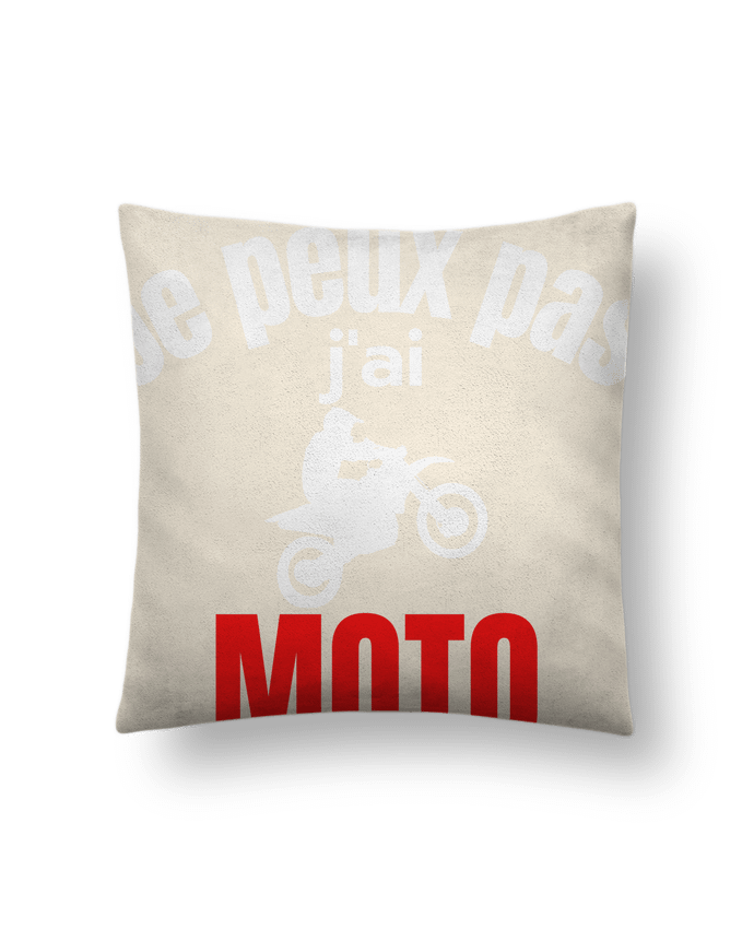 Coussin suédine Je peux pas,j'ai moto par Anastasia