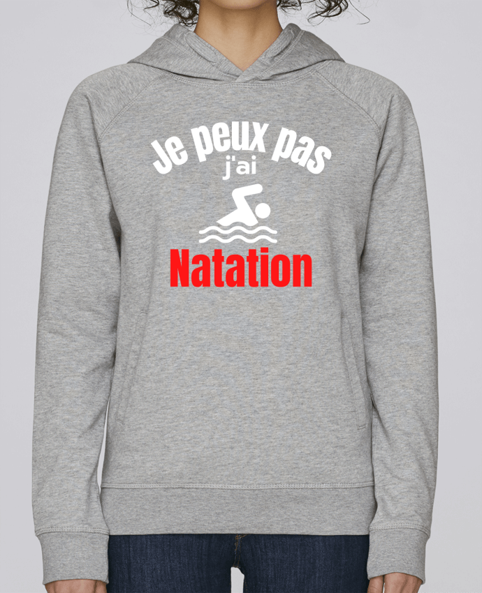 Sweat capuche femme Je peux pas,j'ai natation par Anastasia