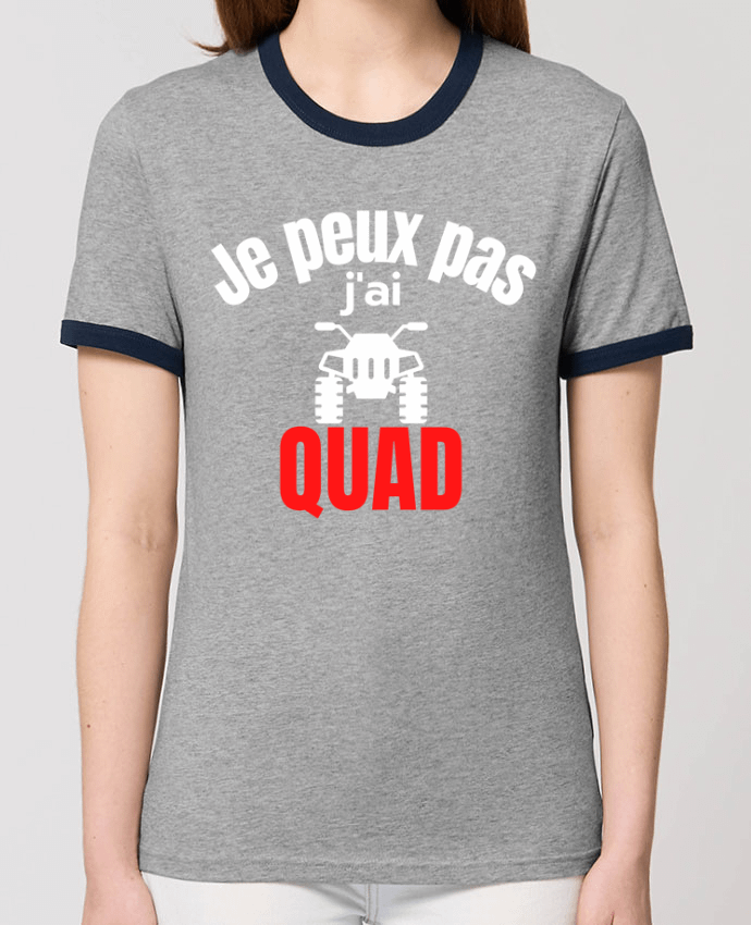 T-Shirt Contrasté Unisexe Stanley RINGER Je peux pas,j'ai quad by Anastasia