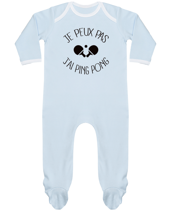 Body Pyjama Bébé je peux pas j'ai Ping Pong par Freeyourshirt.com
