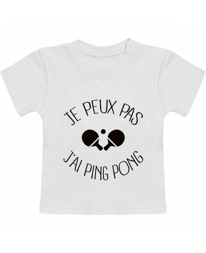 T-shirt bébé je peux pas j'ai Ping Pong manches courtes du designer Freeyourshirt.com
