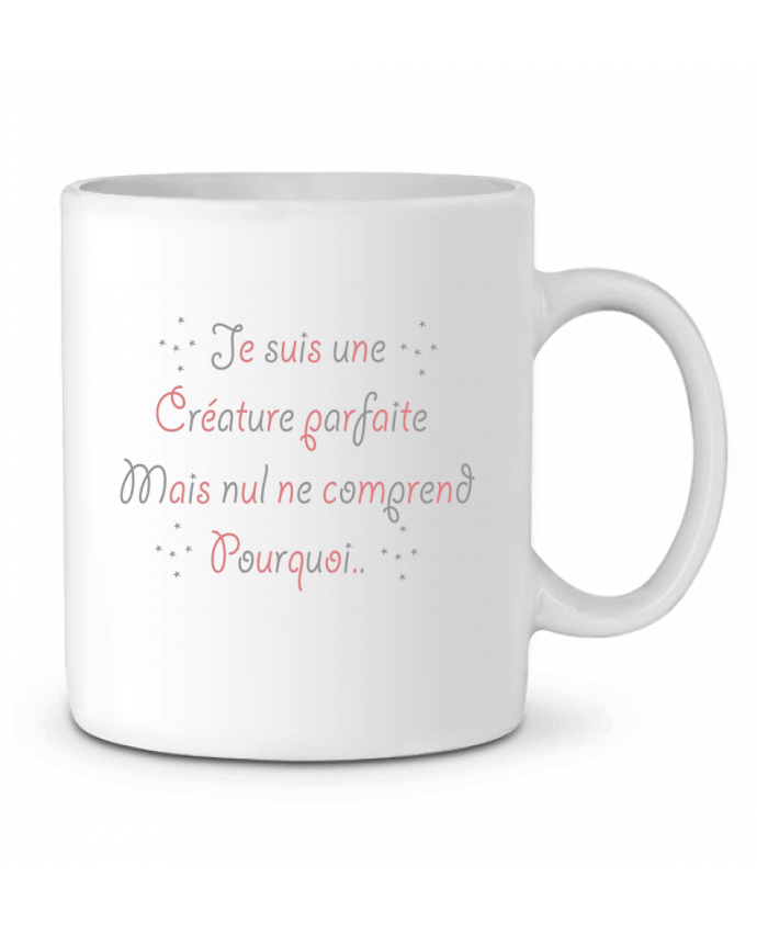 Mug  Je suis une créature parfaite.. par Ladies