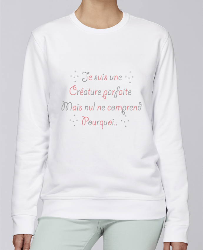 Sweatshirt Je suis une créature parfaite.. par Ladies