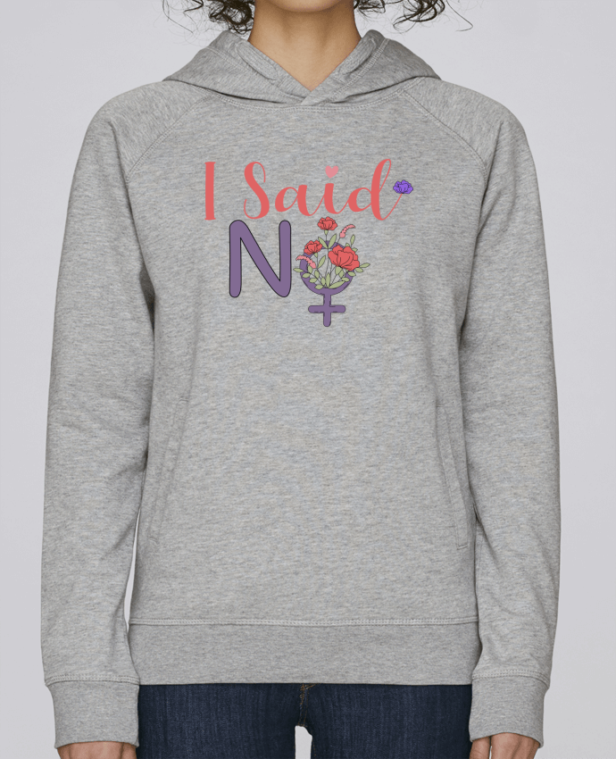 Sweat capuche femme I said NO par Ladies