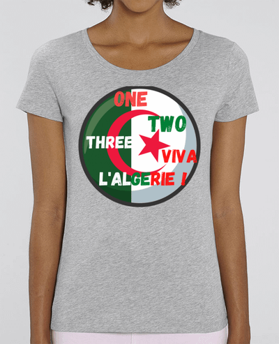 T-shirt Femme one,two,three,viva l’Algérie par Anastasia