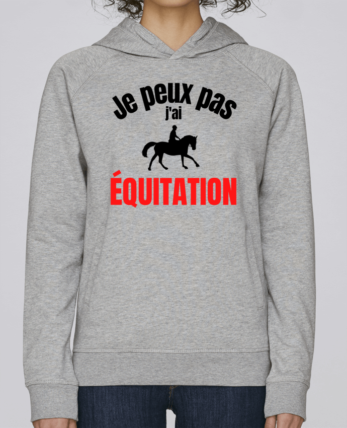 Sweat capuche femme Je peux pas,j'ai équitation par Anastasia