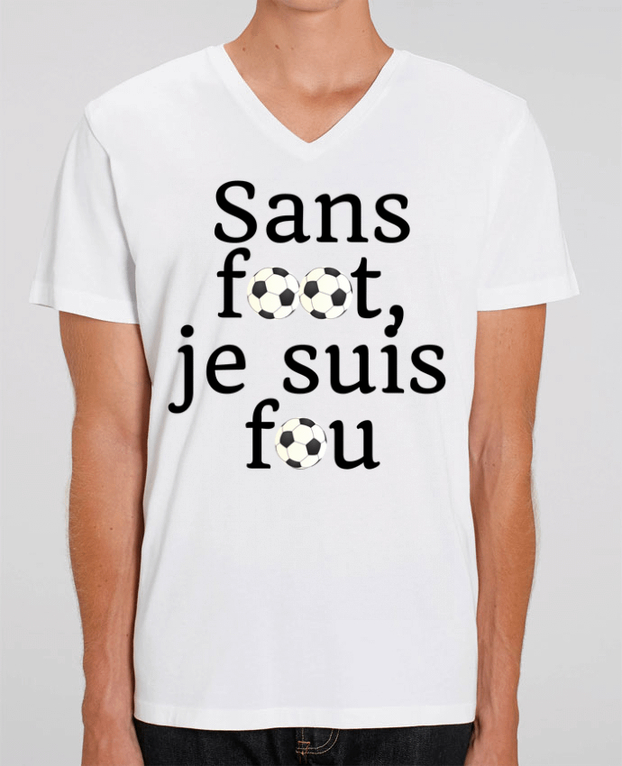 T-shirt homme Sans foot,je suis fou par Anastasia