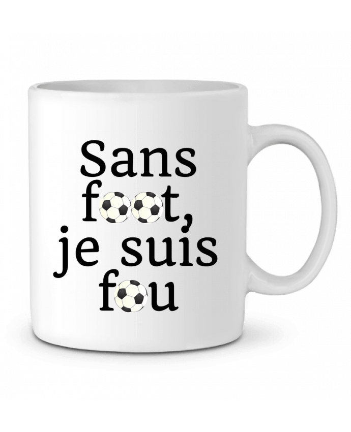 Mug  Sans foot,je suis fou par Anastasia