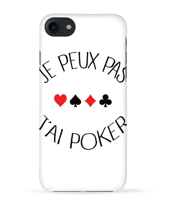 Case 3D iPhone 7 Je peux pas j'ai Poker de Freeyourshirt.com