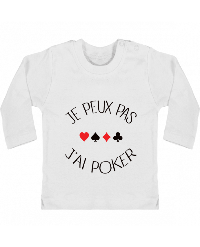 Baby T-shirt with press-studs long sleeve Je peux pas j'ai Poker manches longues du designer Freeyourshirt.com