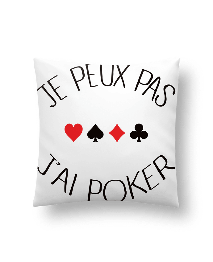 Cojín Sintético Suave 45 x 45 cm Je peux pas j'ai Poker por Freeyourshirt.com