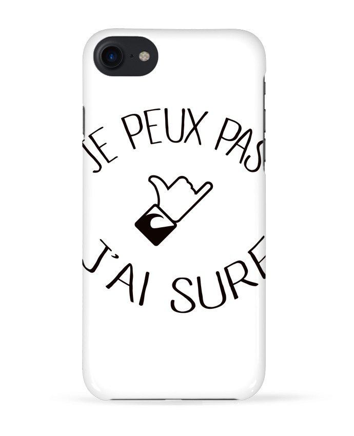 Case 3D iPhone 7 Je peux pas j'ai surf de Freeyourshirt.com