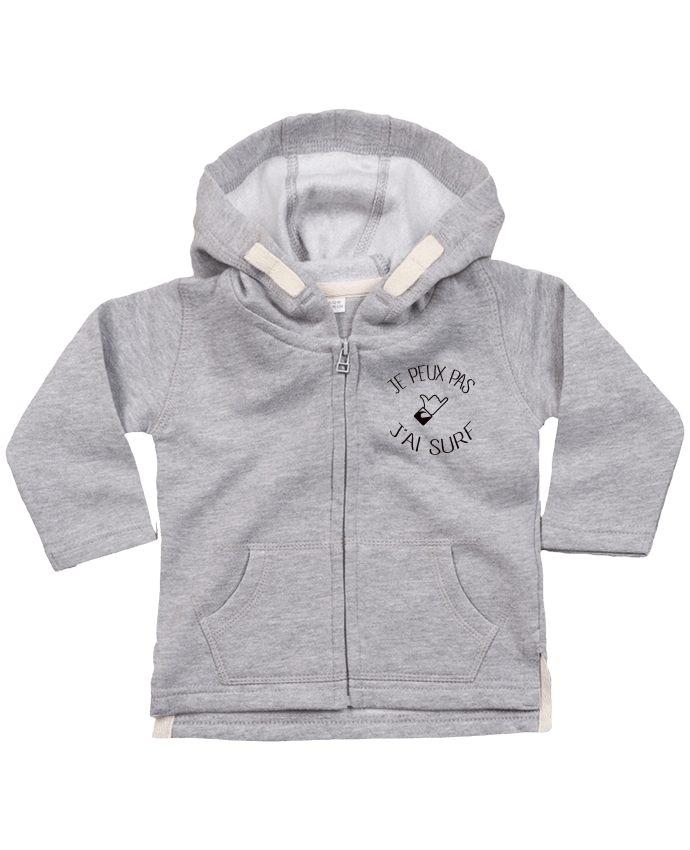 Hoddie with zip for baby Je peux pas j'ai surf by Freeyourshirt.com