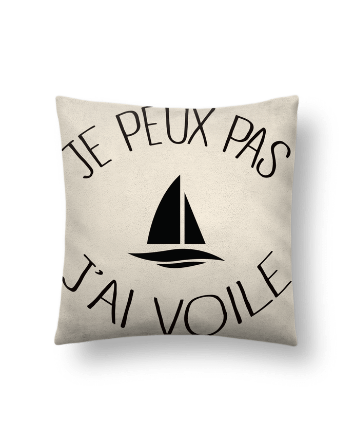 Coussin suédine Je peux pas j'ai voile par Freeyourshirt.com