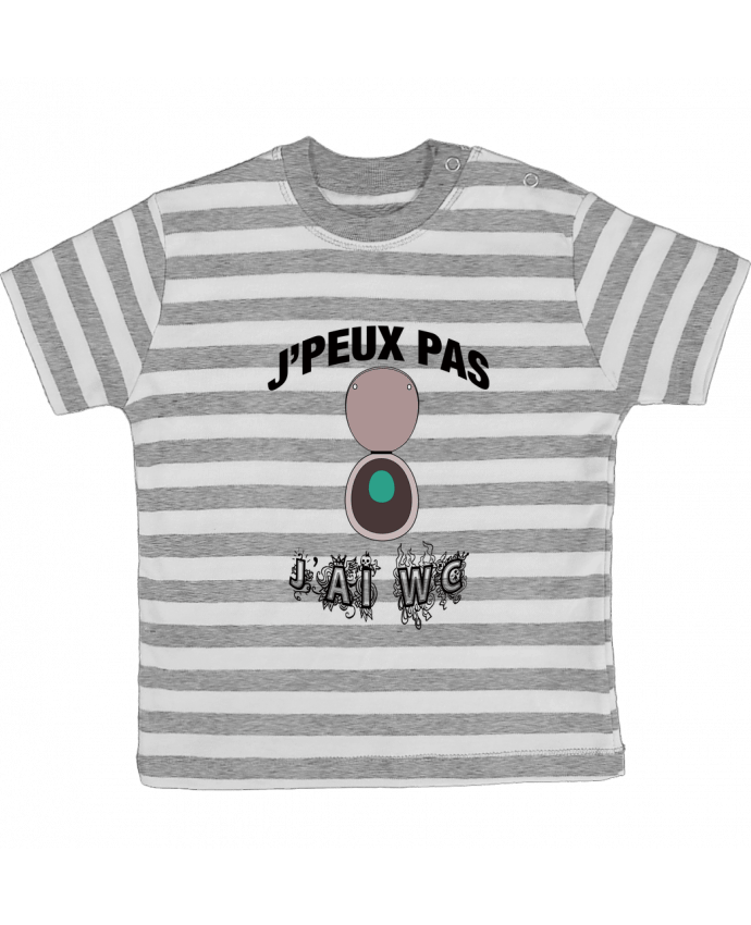 Tee-shirt bébé à rayures J'PEUX PAS J'AI WC par By Myrakolis