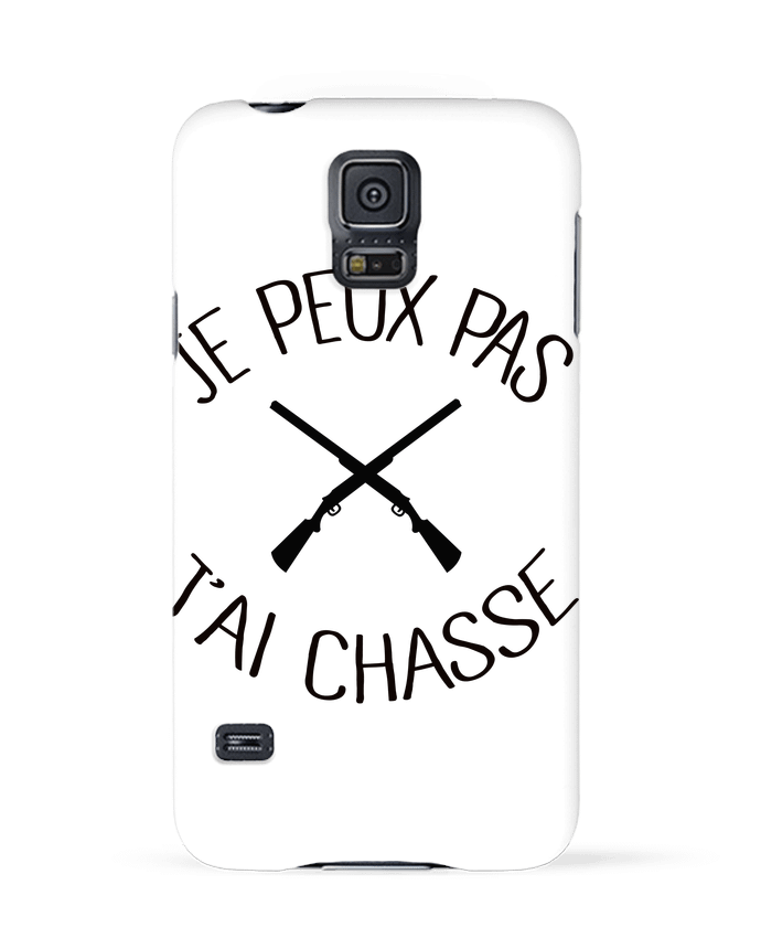 Case 3D Samsung Galaxy S5 Je peux pas j'ai chasse by Freeyourshirt.com