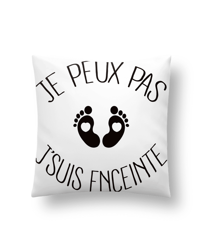 Cushion synthetic soft 45 x 45 cm Je peux pas je suis enceinte by Freeyourshirt.com