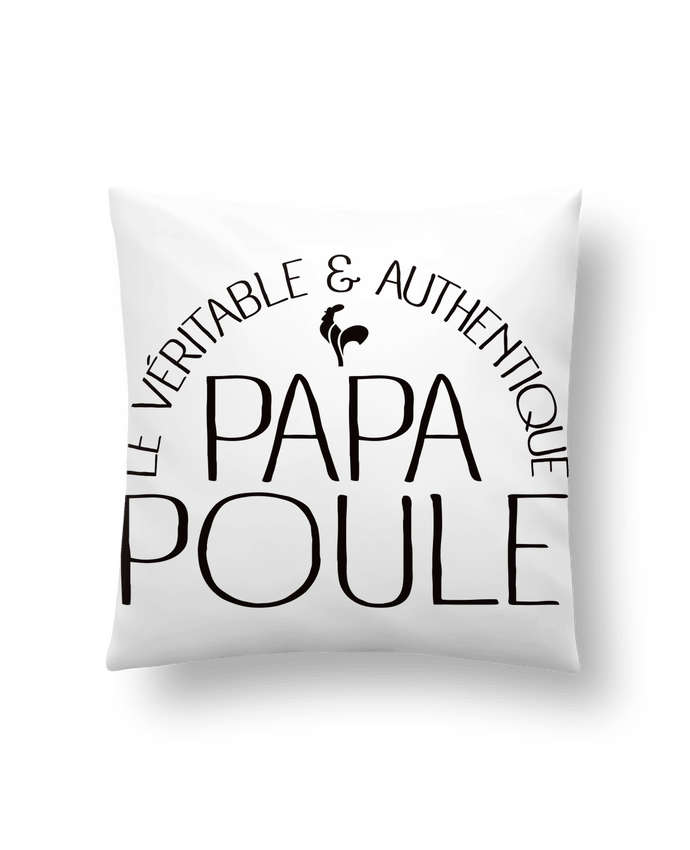 Cushion synthetic soft 45 x 45 cm Papa Poule by Freeyourshirt.com