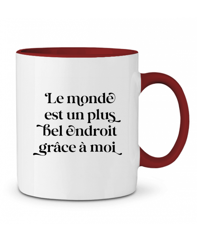 Mug bicolore Le monde est un plus bel endroit grâce à moi justsayin