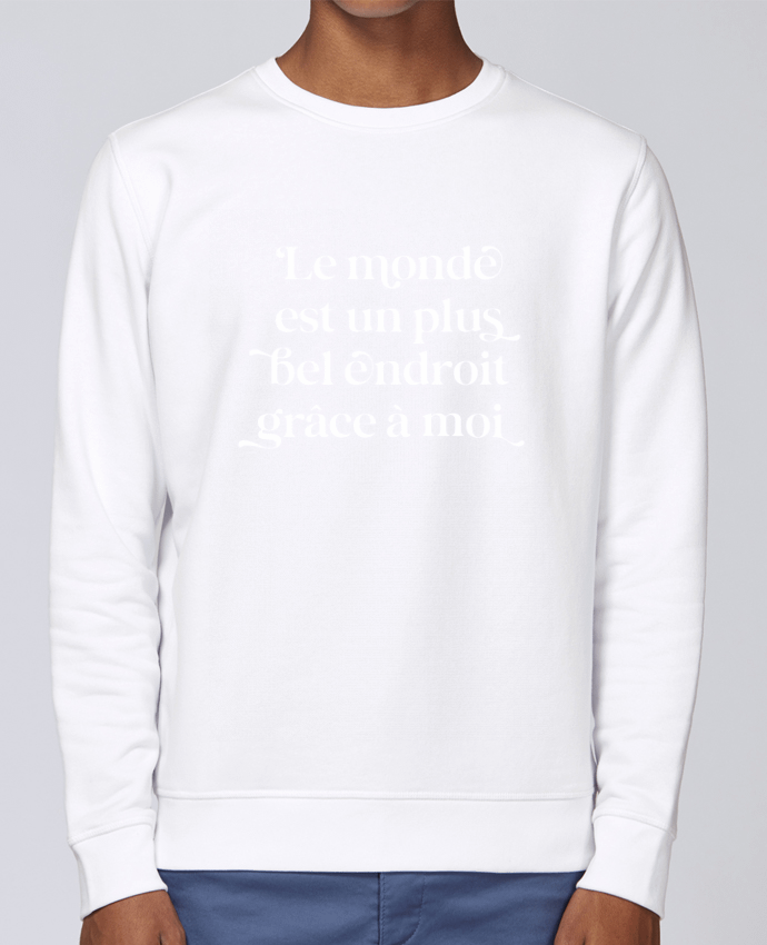 Sweatshirt Le monde est un plus bel endroit grâce à moi - blanc par justsayin