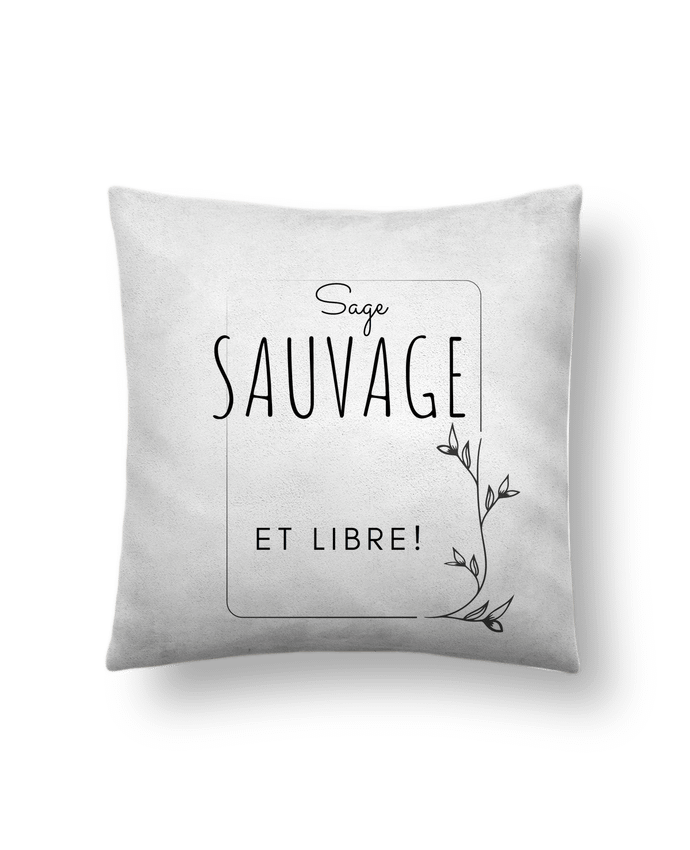 Coussin suédine sage sauvage et libre par AudreyTea