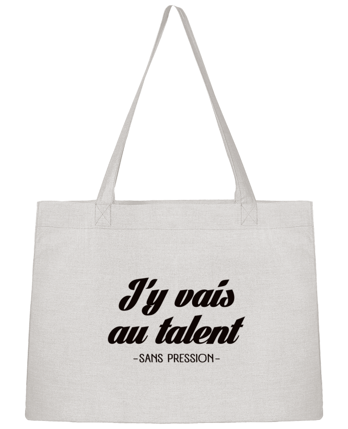 Sac Shopping J'y vais au talent.. Sans pression par Freeyourshirt.com