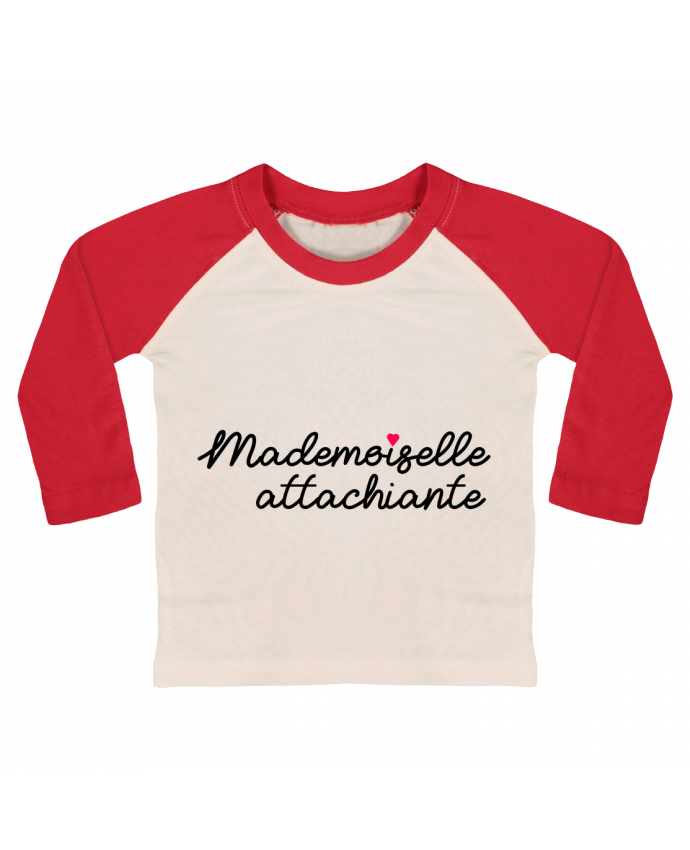 Tee-shirt Bébé Baseball ML mademoiselle attachiante par Tosca_33