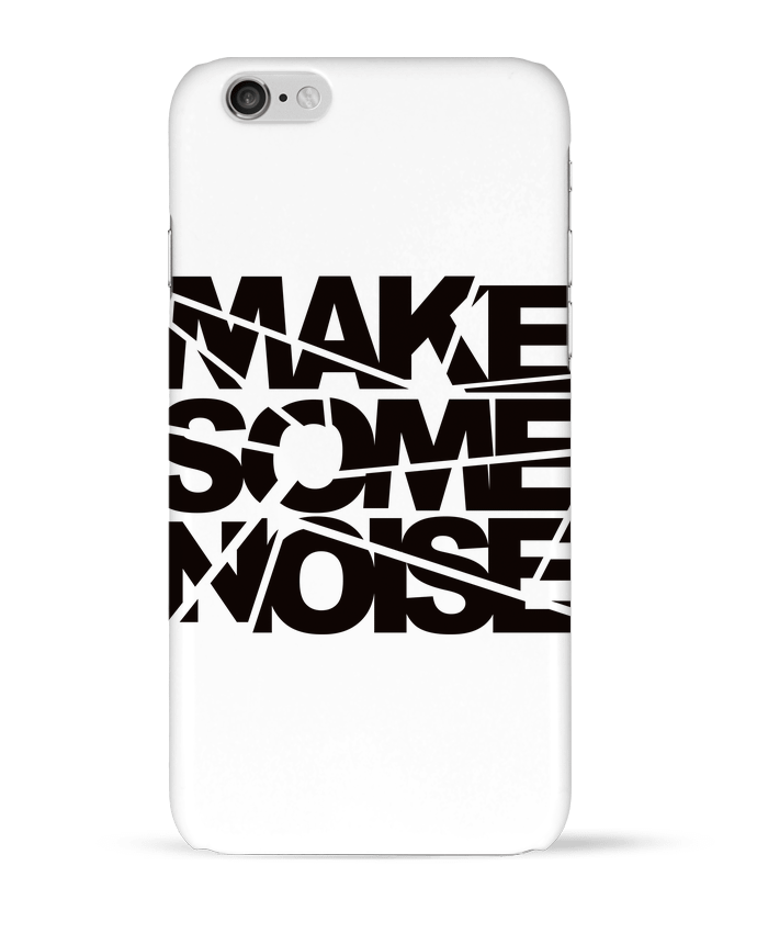 Coque iPhone 6 Make Some Noise par Freeyourshirt.com