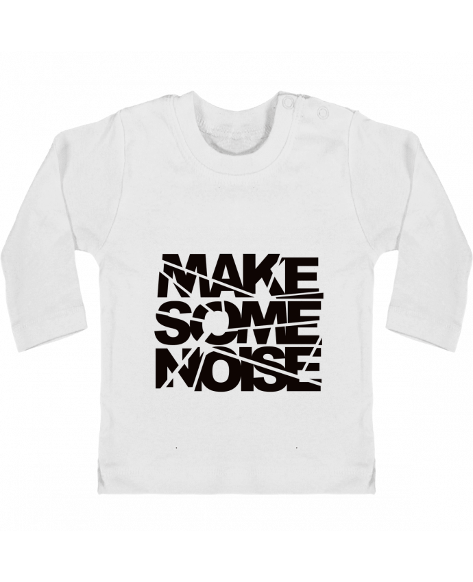 Baby T-shirt with press-studs long sleeve Make Some Noise manches longues du designer Freeyourshirt.com