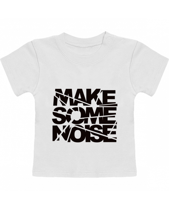 T-shirt bébé Make Some Noise manches courtes du designer Freeyourshirt.com