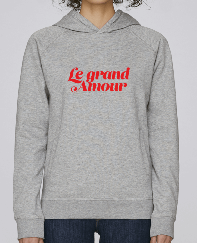 Sweat capuche femme Le grand Amour par Nana