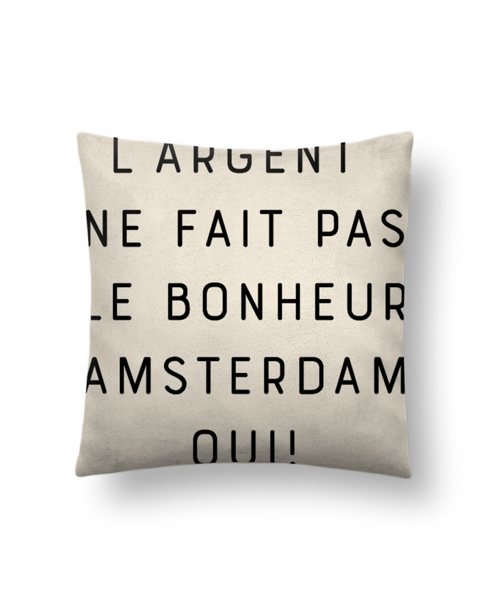 Coussin suédine L'argent ne fait pas le bonheur Amsterdam oui par Emili1