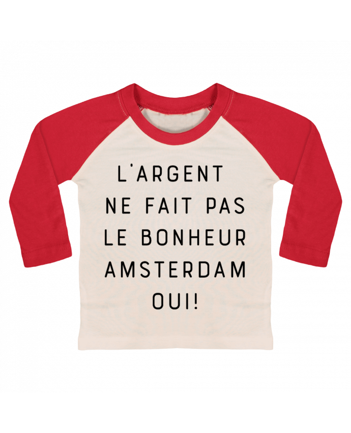 Tee-shirt Bébé Baseball ML L'argent ne fait pas le bonheur Amsterdam oui par Emili1