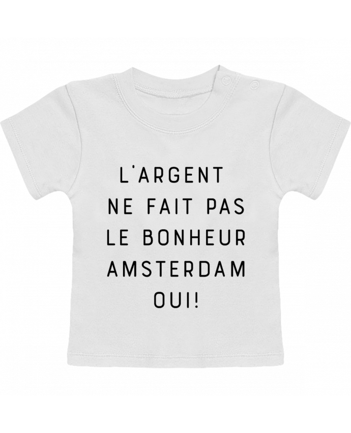 T-shirt bébé L'argent ne fait pas le bonheur Amsterdam oui manches courtes du designer Emili1