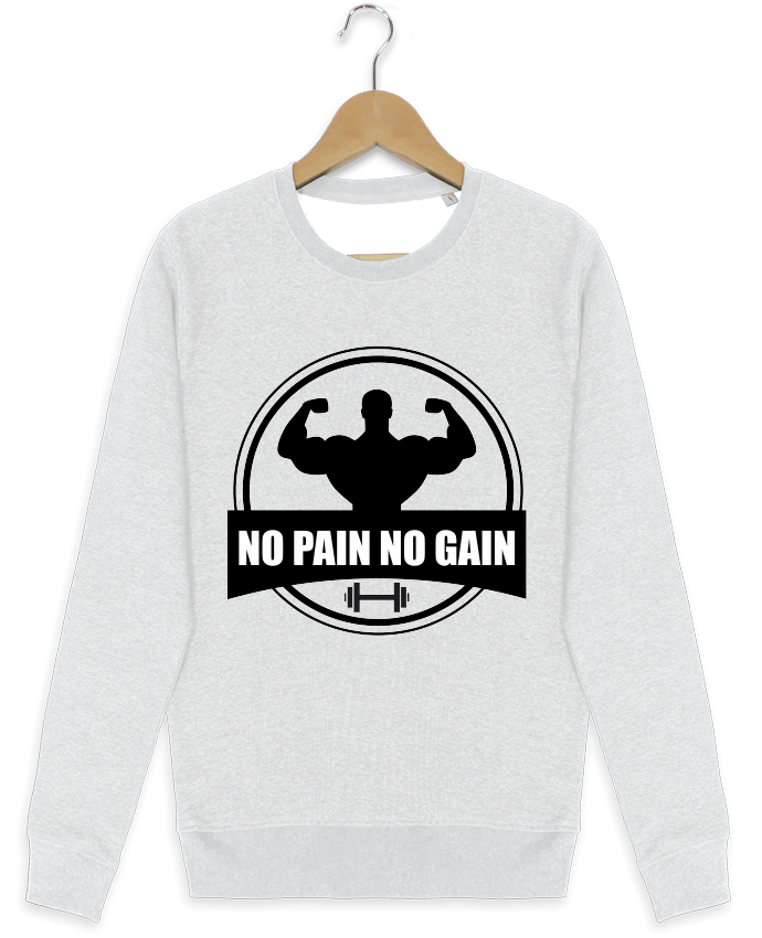 Sweat-shirt Stanley stella modèle seeks No pain no gain Muscu Musculation by Benichan