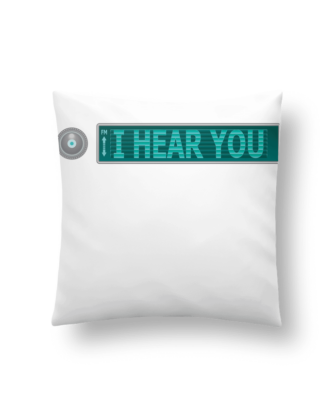 Coussin I HEAR YOU par Santiaguen