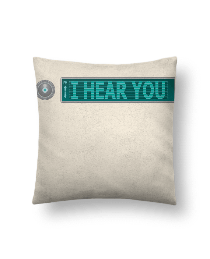 Coussin suédine I HEAR YOU par Santiaguen