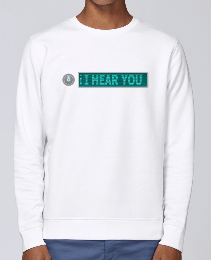 Sweatshirt I HEAR YOU par Santiaguen