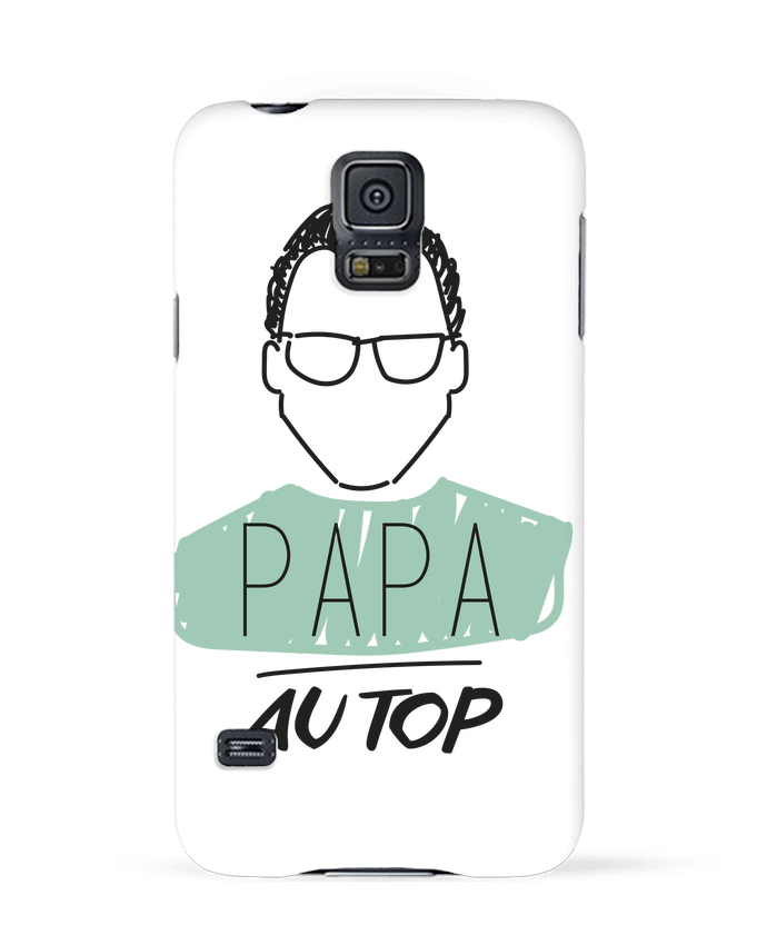 Case 3D Samsung Galaxy S5 DAD ON TOP / PAPA AU TOP by IDÉ'IN