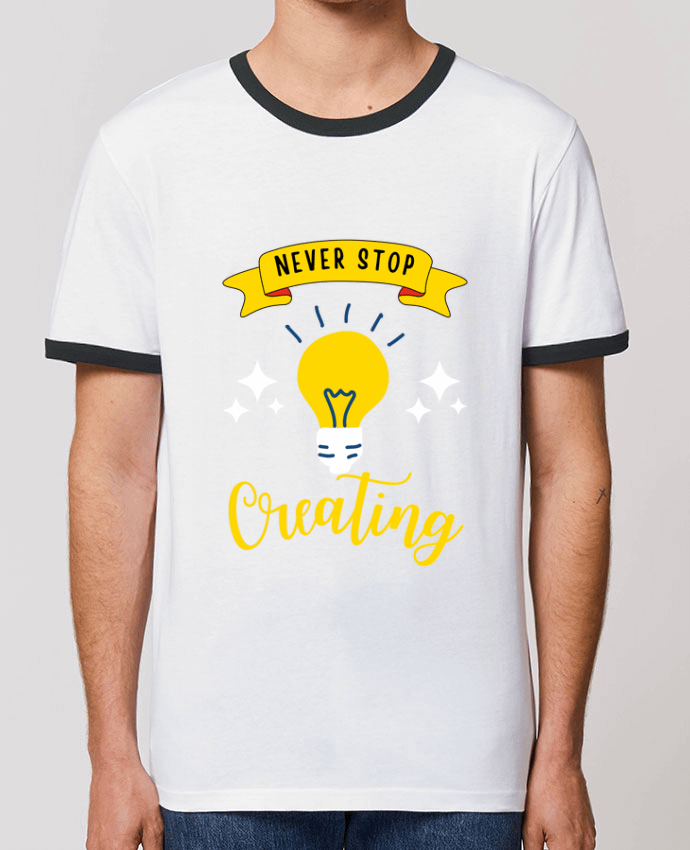 T-shirt Never stop creating par Rozane 